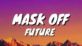 Future -Mask oFF (letra/song
