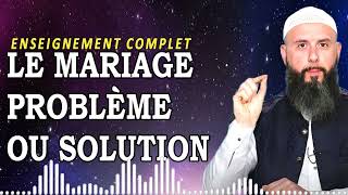 Le mariage Problème ou solution | Eric Younous Enseignement