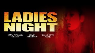 Ladies Night FULL MOVIE | Thriller Movies | Paul Michael Glaser | The Midnight Screening