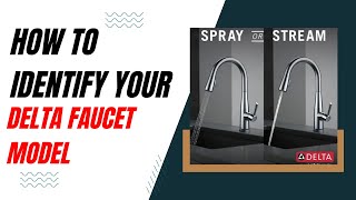 How to Identify Your Delta Faucet Model |