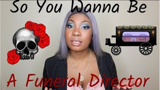 MORTICIA THE MORTICIAN: So You Wanna Be a Funeral Director? || Breyonce Virgo