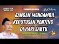 GUS BAHA || JANGAN MENGAMBIL KEPUTUSAN DI HARI SABTU || GUS BAHA TERBARU 2024