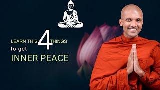 Learn this 4 things to get INNER PEACE| Buddhism in English #lifeanddharma