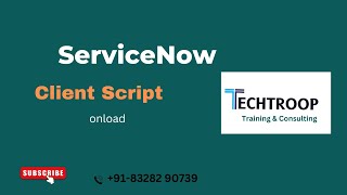 ServiceNow Client Script Training with Examples | Client Script (on Load)Types in ServiceNow