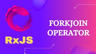 71. RxJS ForkJoin operator. Learn RxJS Join Creation Operator ForkJoin - RxJS.