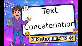 Lesson 6 | Text Concatenation in PHP for Beginners: Join Text & Variables with Memes