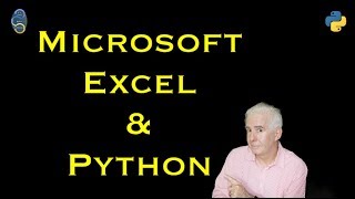 Python Programming - Working with Microsoft Excel and Python - Paul Mahon