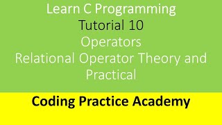 C Programming| Relational Operator with Practical | Tutorial 10