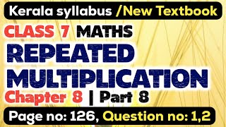 class 7 maths chapter 8 repeated multiplication page 126 question 1 2 kerala syllabus scert part 8