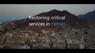 Restoring Critical Services in Yemen