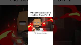 When Drake recorded his Diss Track Part 1