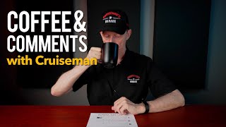 Ep 5 Coffee and Comments with Cruiseman | CruisemansGarage.com