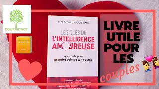 📕 Livre pour Etre HEUREUX en COUPLE 💕 : l'INTELLIGENCE AMOUREUSE, de Florentine d'Aulnois-Wang 👍