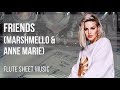 EASY Flute Sheet Music: How to play Friends by Marshmello & Anne Marie