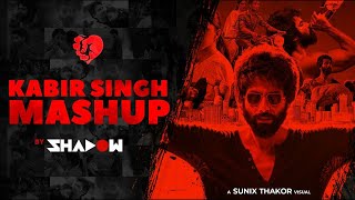 Kabir Singh Mashup - DJ Shadow Dubai - Shahid Kapoor, Kiara Advani