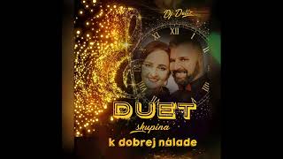 DUET  k dobrej nálade \u0026 Dj Delíz 2024