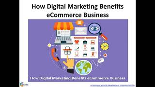 How Digital Marketing Benefits eCommerce Business