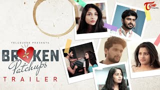 Broken Patchups Trailer | Telugu Web Series | by Moksha Monika | TeluguOne