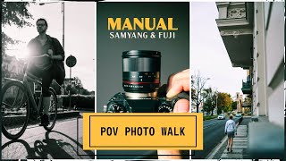 Samyang / Rokinon 21mm F1.4 POV Street Photo Walk