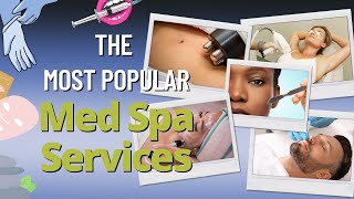 TOP 5 Most Popular Medical Spa Treatments| Projected Growth Consulting