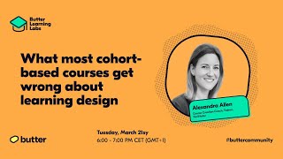 What most cohort based courses get wrong about learning design