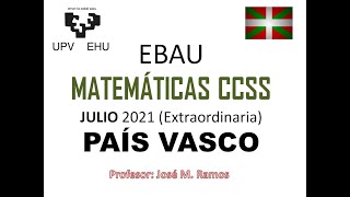 EBAU Matemáticas CCSS julio 2021 País Vasco