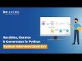 Iterables, Iterator & Generators explained | Python Tutorial