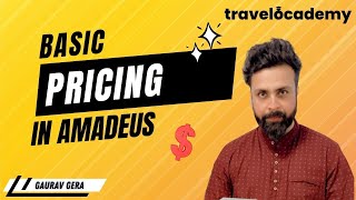 How to do PRICING in AMADEUS (Part - A) | Amadeus Session - 8 | GDS & Travel Training | Gaurav Gera