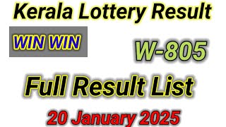 Win Win lottery full result|| W-805 LOTTERY RESULT TODAY 20.01.25 || KERALA LOTTERY RESULT TODAY