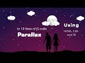 How to create parallax effects using HTML, CSS and JS | Tutorial for beginners.