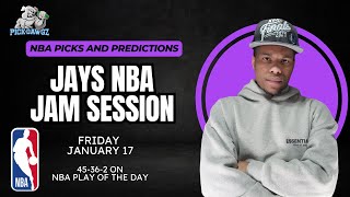 NBA Picks \u0026 Predictions Friday 1/17/25 | Jay's NBA Jam Session