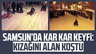 Samsun'da kar keyfi: Kızağını alan koştu