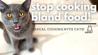 stop cooking bland food - 5 tips to AMP UP FLAVOR | casual cooking, with cats!