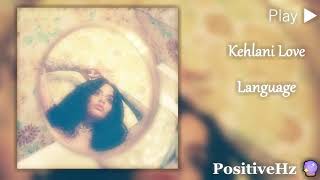 [110592Hz Sample Rate] Kehlani - Love Language (Authentic 432Hz Natural Frequency)