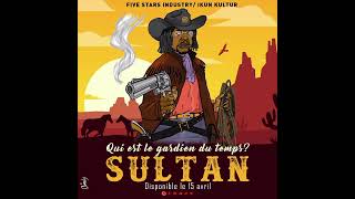 SULTAN : QUI EST LE GARDIEN DU TEMPS.  PROD BY BOKAL.