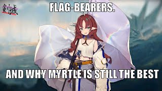 Flagbearers. And why Myrtle is still the best. | Arknights Operator Review