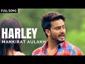 | Harley| Mankirt Aulakh | Parmish Verma | Gupz Sehra | Full Punjabi song