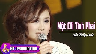 MỘT CÕI TÌNH PHAI || HÀ THÚY ANH [OFFICIAL]