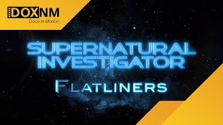 Supernatural Investigator | Flatliners