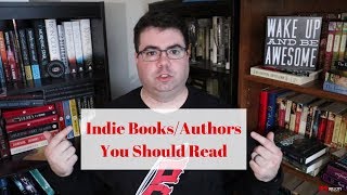 Indie Books/Authors You Should Read