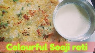 Ravai Rotti Without Coconut | Sooji Roti | Semolina Roti| colorful Rotti Recipe|