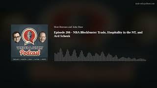 Episode 266 - NBA Blockbuster Trade, Hospitality in the NT, and Ard Schenk