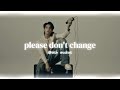 please don't change - jungkook, dj snake (edit audio)