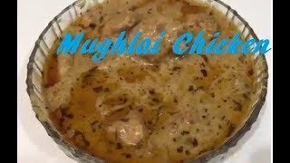 Mughlai Chicken- Mouth Watering