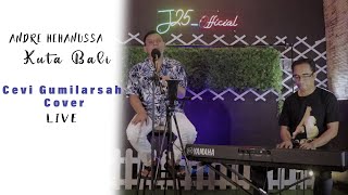 Kuta Bali -  Andre Hehanussa | Cover Live by  Cevi Gumilarsah