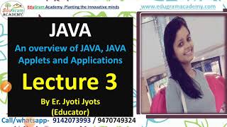 Java || Lec 3 || 5th Sem || CSE || An overview of JAVA, JAVA Applets and Applications || Jyoti Mam