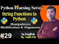 #29 Python String Function with Example | Manipulation Modification & Alignment | Python Tutorial