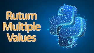 How To Return Multiple Values From One Method | Python