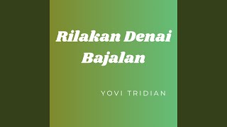 Rilakan Denai Bajalan