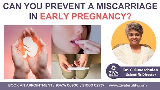 How to Prevent Miscarriage: Is It Possible? | Missed Abortion | Dr C Suvarchala | ZIVA Fertility